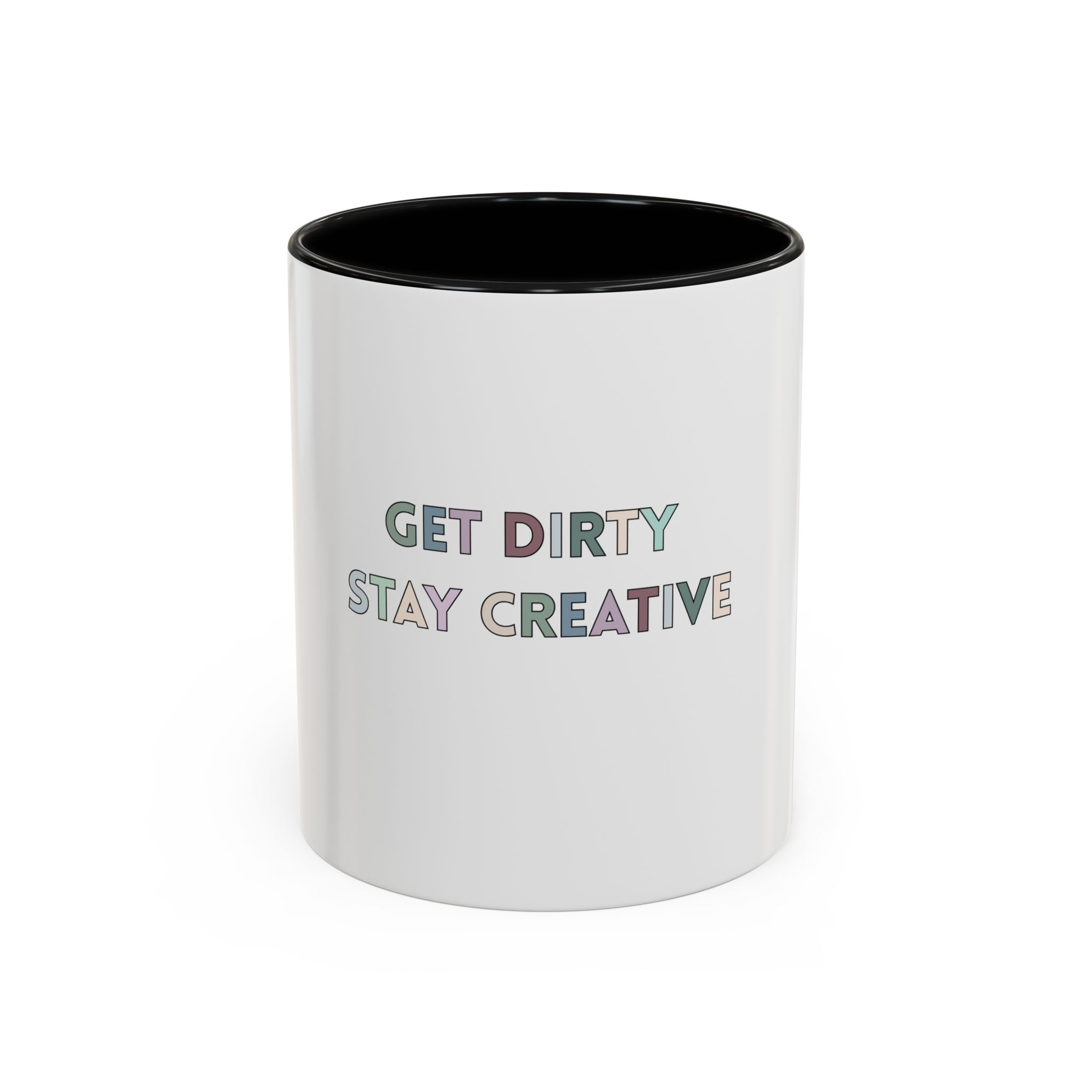 Get Dirty Stay Creative Mug